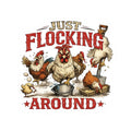 Just Flocking Around Sticker - Funny Chicken Farm Kiss-Cut Sticker