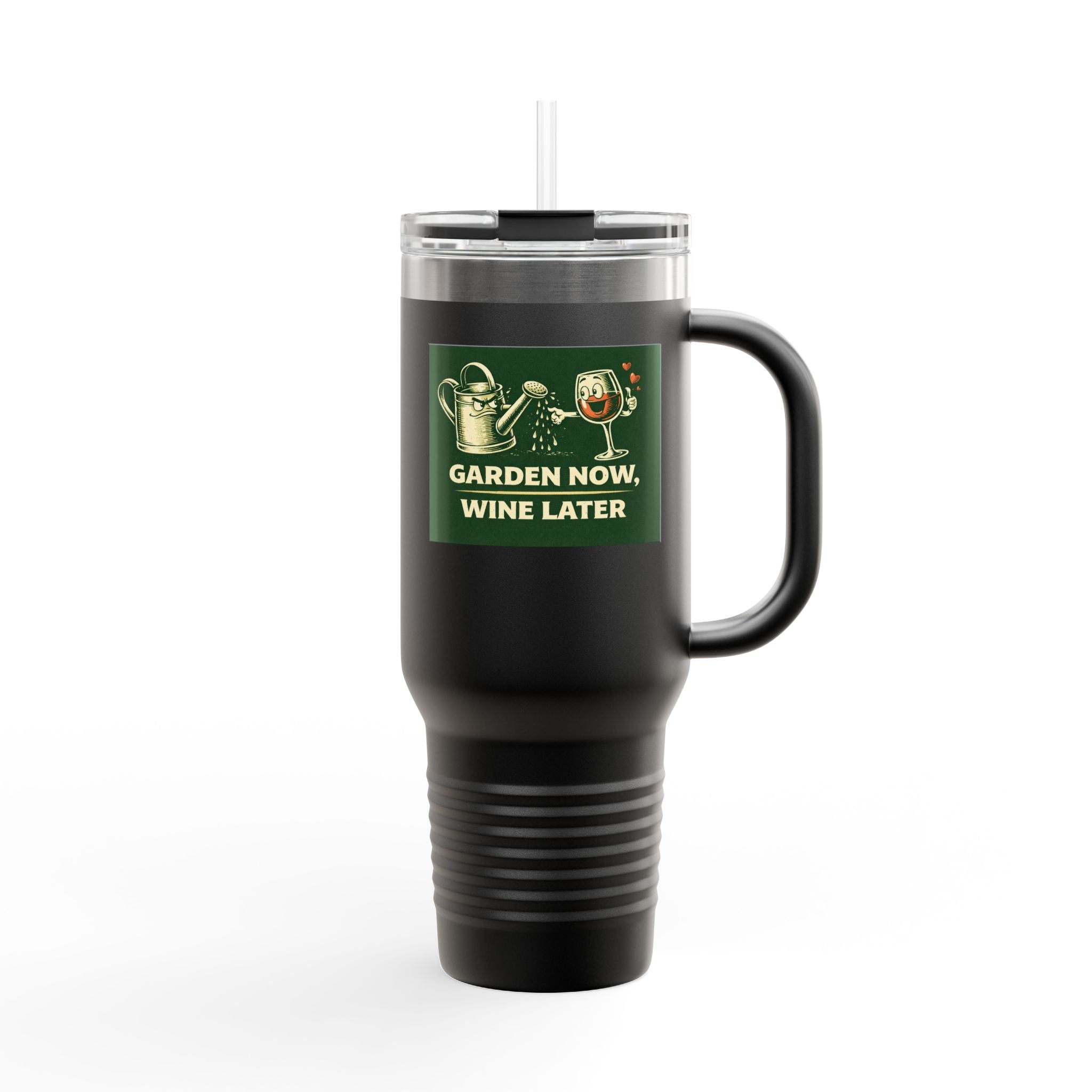 40oz Insulated Travel Mug — "Garden Now, Wine Later" Stainless Steel Tumbler for Gardeners