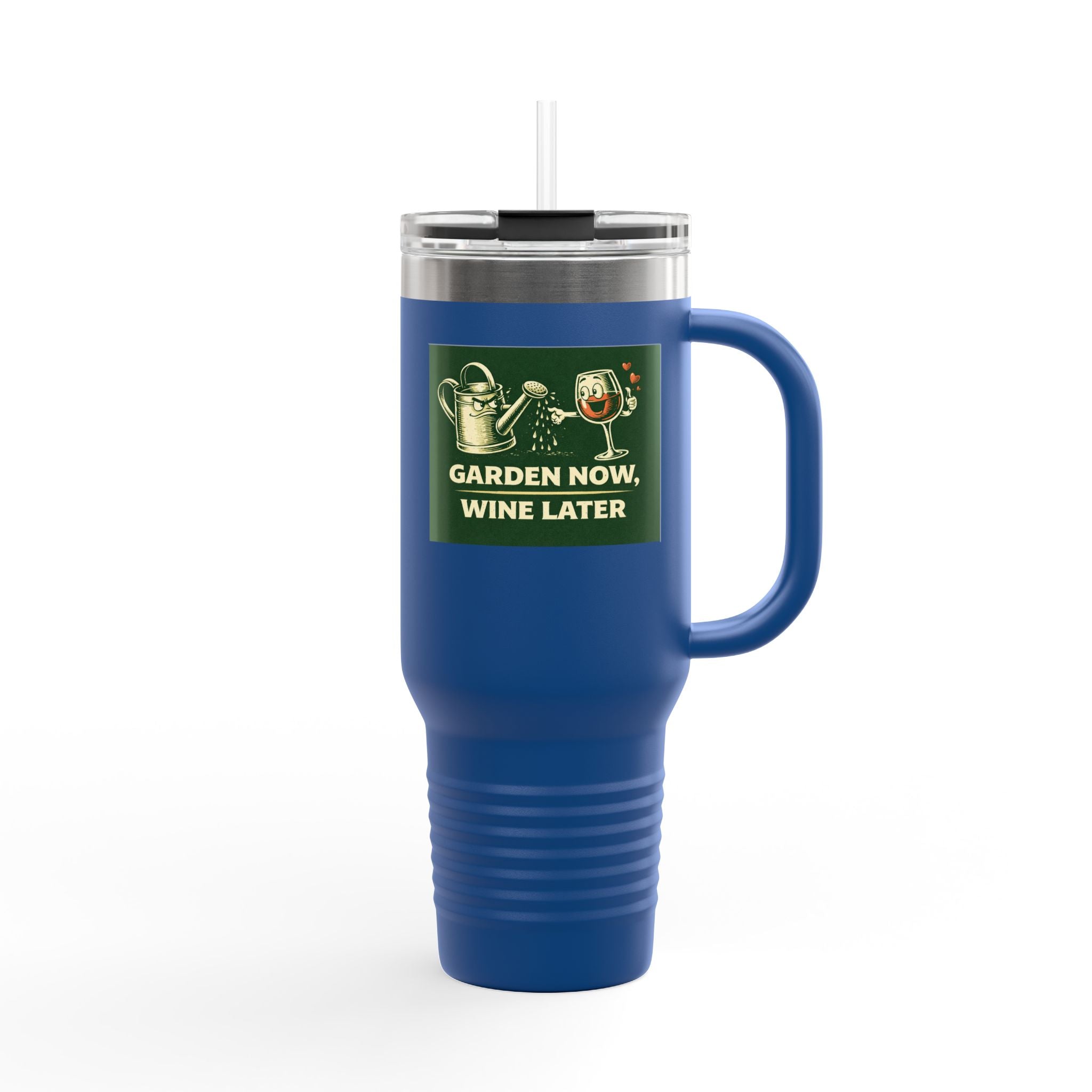 40oz Insulated Travel Mug — "Garden Now, Wine Later" Stainless Steel Tumbler for Gardeners