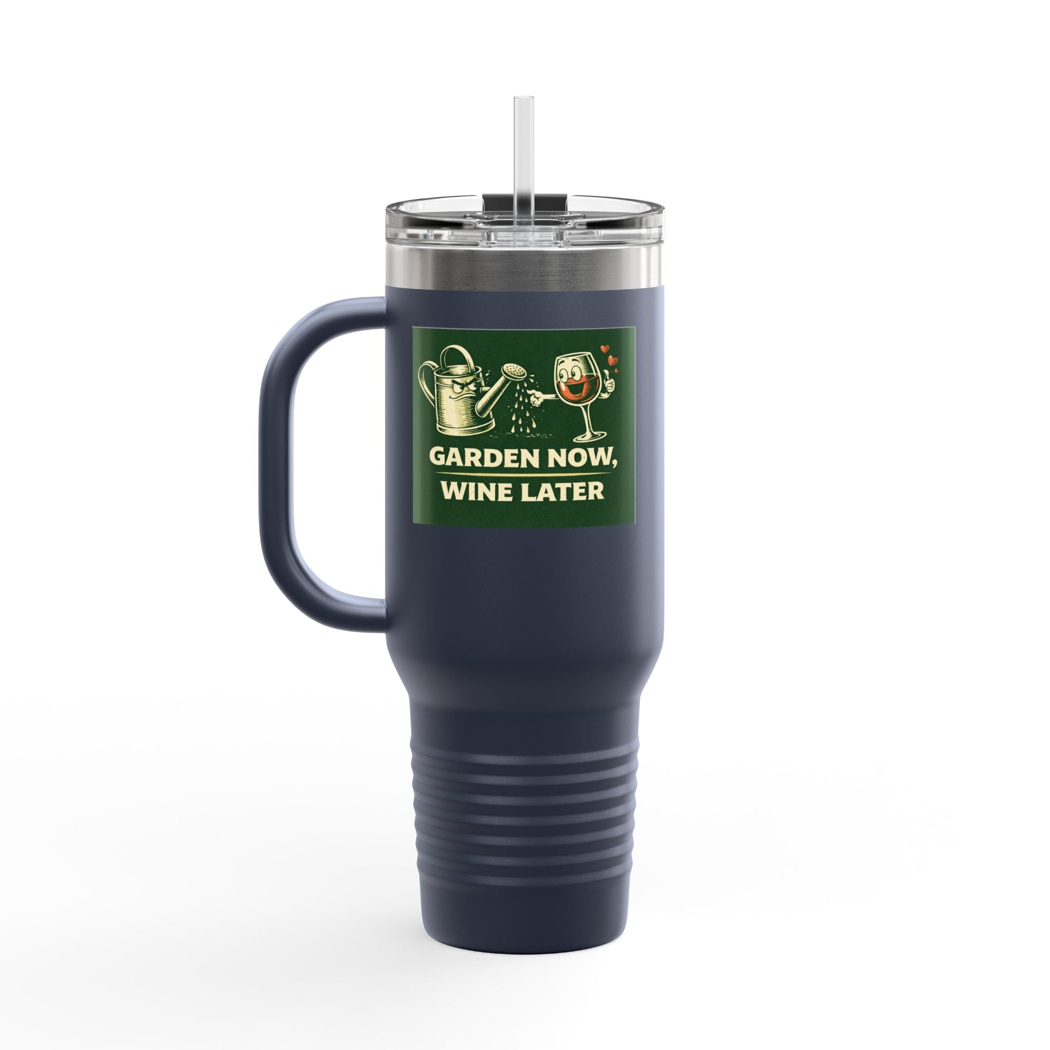 40oz Insulated Travel Mug — "Garden Now, Wine Later" Stainless Steel Tumbler for Gardeners