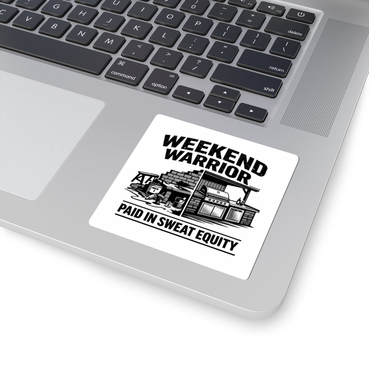 Weekend Warrior Sticker — "Paid in Sweat Equity" Kiss-Cut Vinyl Decal
