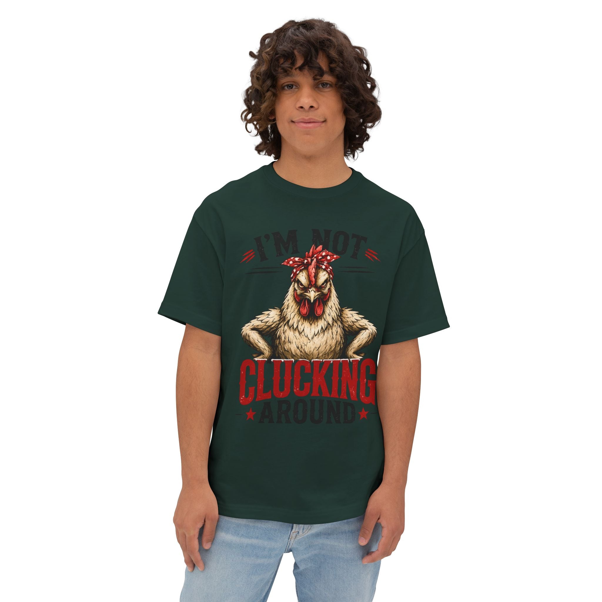 I'm Not Clucking Around Chicken Tee