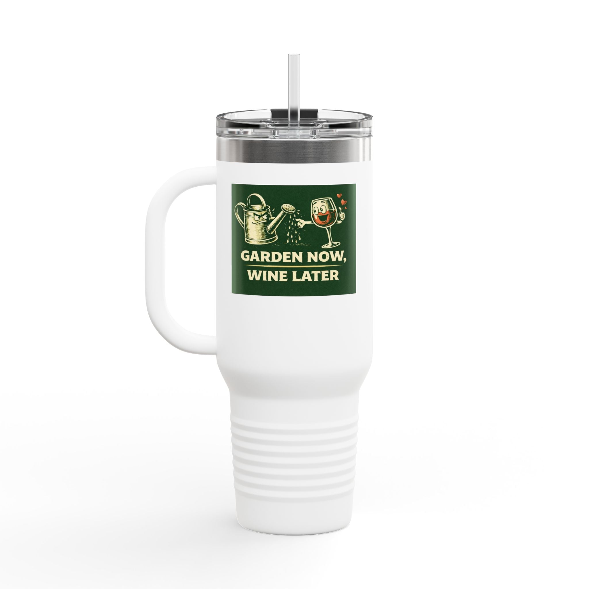 40oz Insulated Travel Mug — "Garden Now, Wine Later" Stainless Steel Tumbler for Gardeners