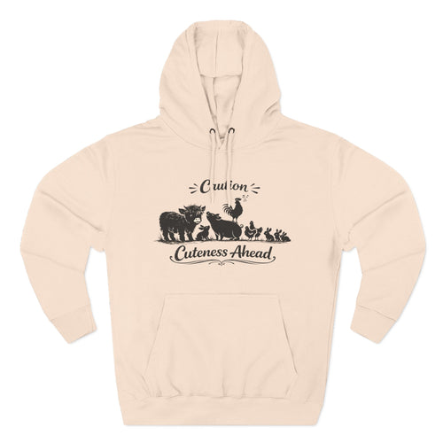Caution Cuteness Ahead Hoodie — Ironwood Living Fleece Pullover