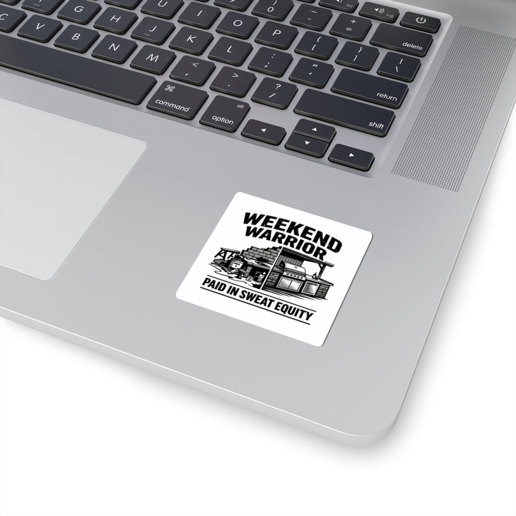 Weekend Warrior Sticker — "Paid in Sweat Equity" Kiss-Cut Vinyl Decal