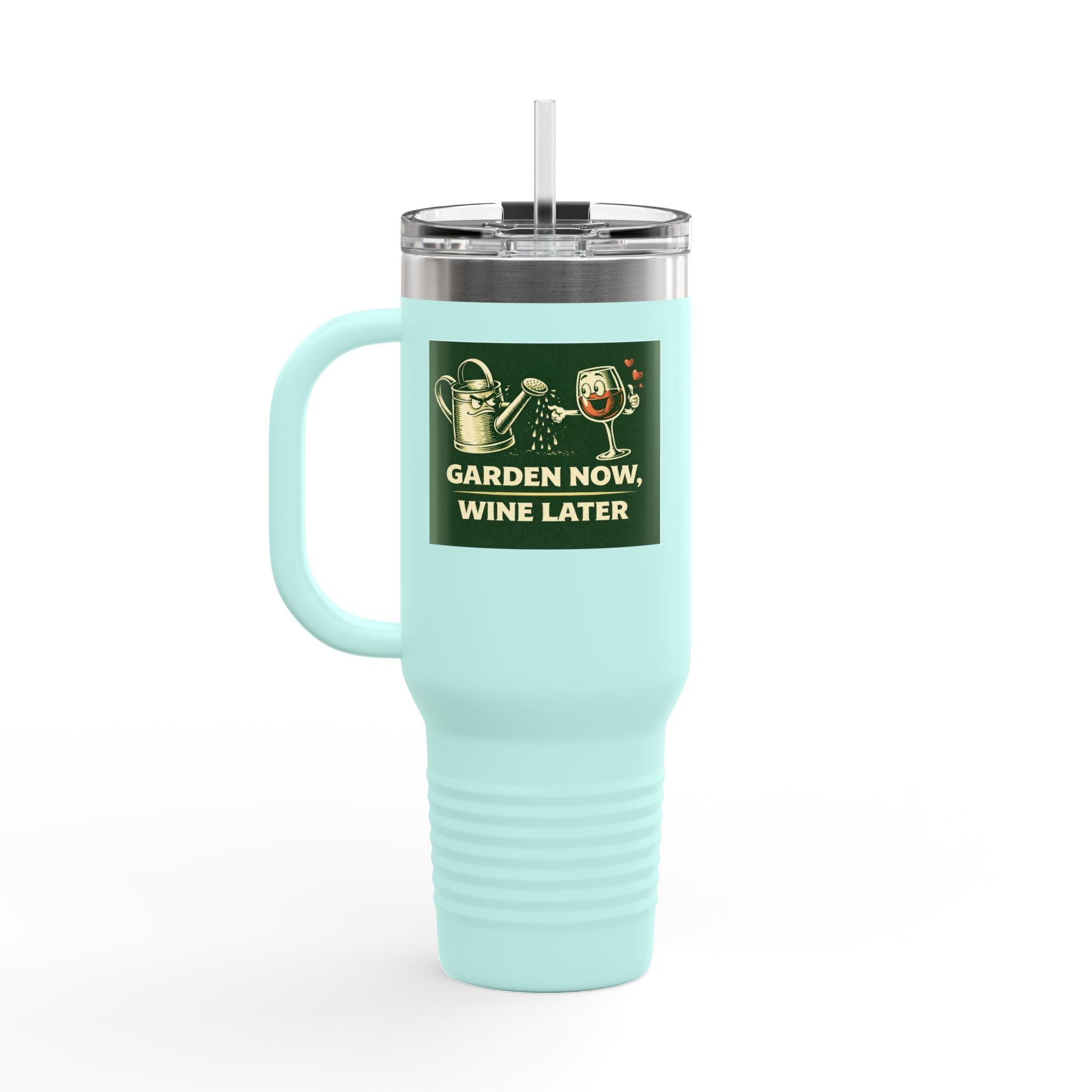 40oz Insulated Travel Mug — "Garden Now, Wine Later" Stainless Steel Tumbler for Gardeners