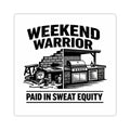 Weekend Warrior Sticker — "Paid in Sweat Equity" Kiss-Cut Vinyl Decal