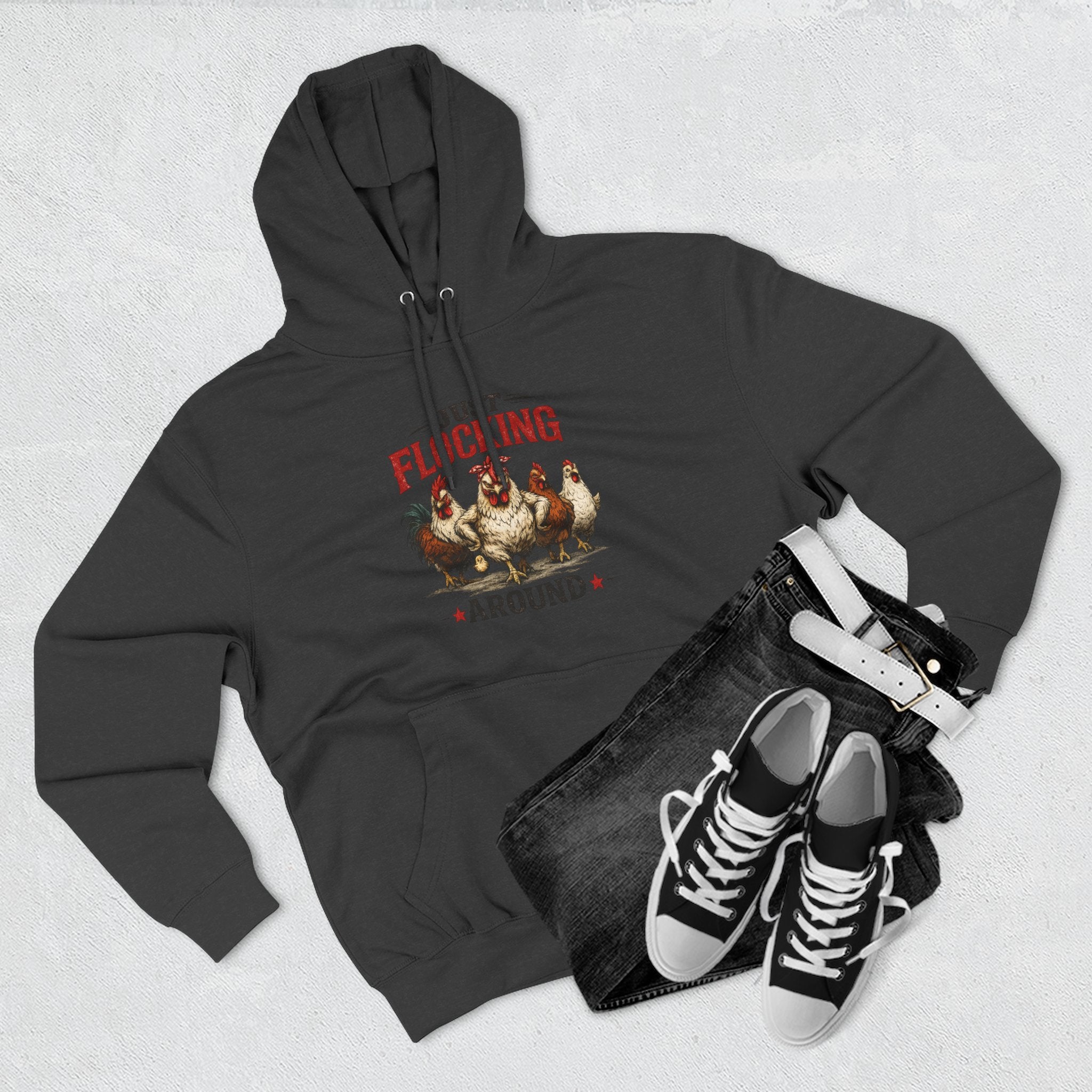Funny Chicken Hoodie — "Just Flocking Around" Farm Animal Pullover