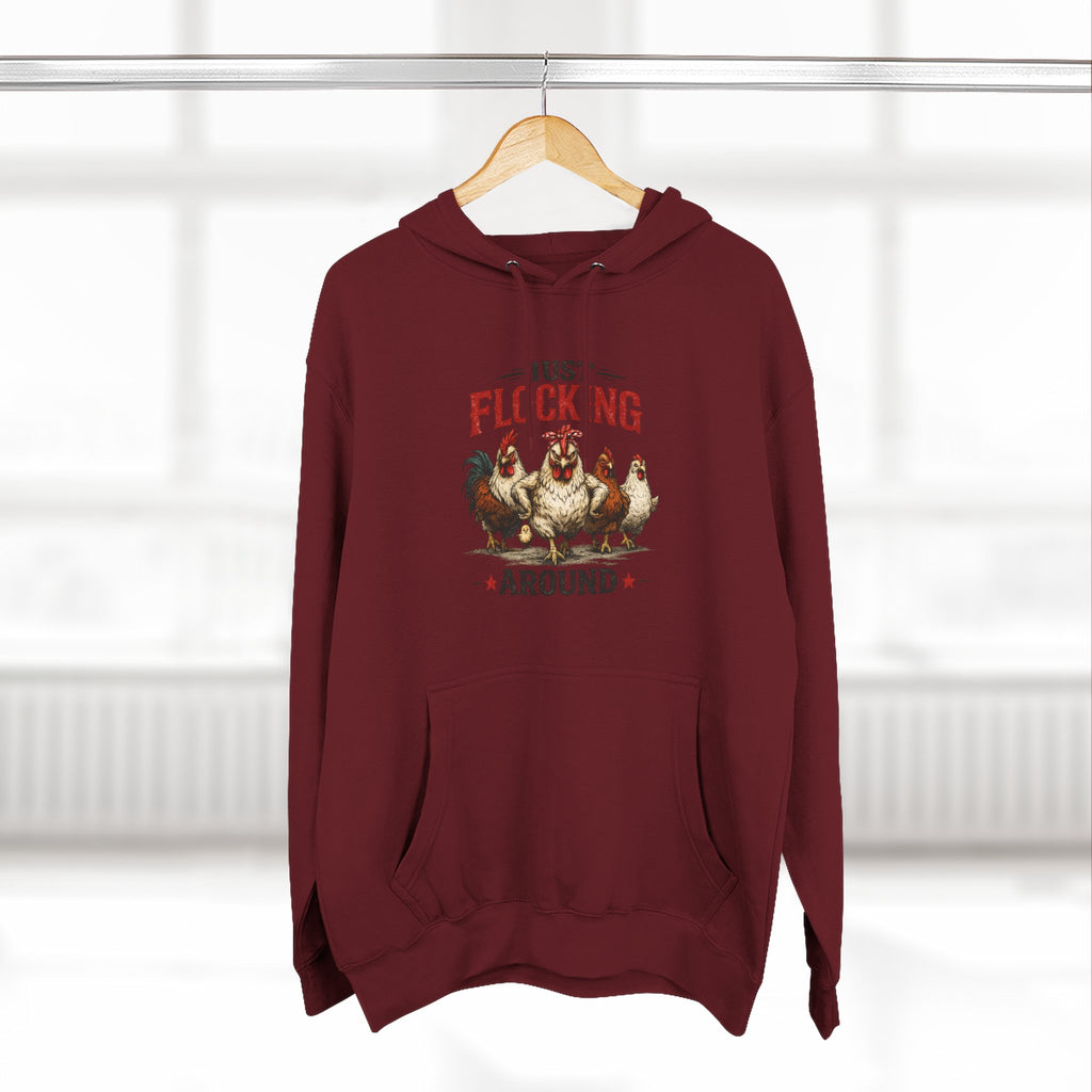 Funny Chicken Hoodie — "Just Flocking Around" Farm Animal Pullover
