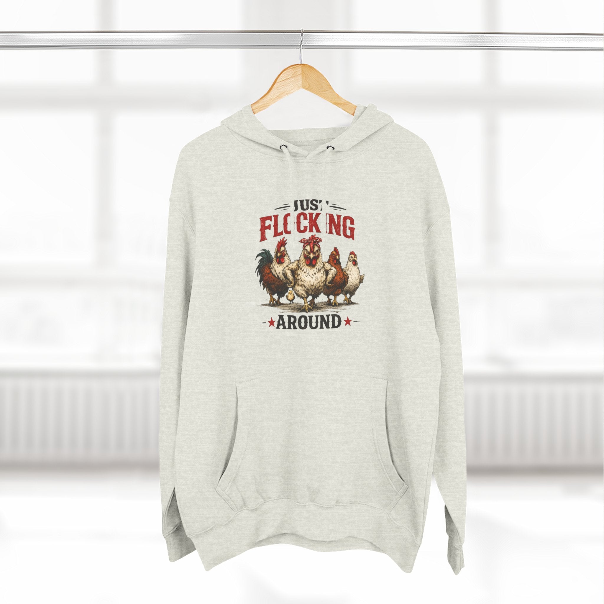 Funny Chicken Hoodie — "Just Flocking Around" Farm Animal Pullover