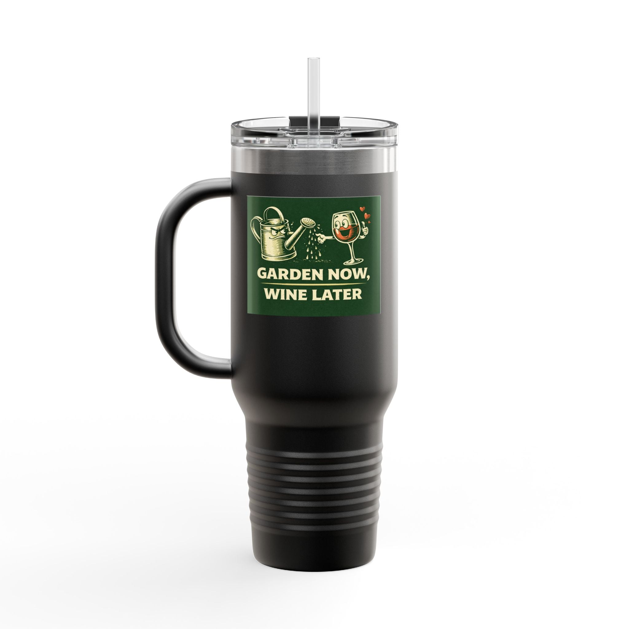 40oz Insulated Travel Mug — "Garden Now, Wine Later" Stainless Steel Tumbler for Gardeners